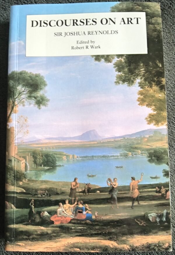 Discourses on Art: Book by Sir Joshua Reynolds