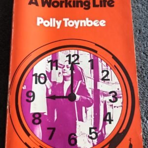 A Working Life: Book by Polly Toynbee