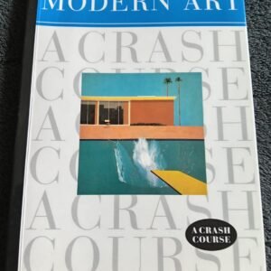 Modern Art A Crash Course: Book by Cory Bell