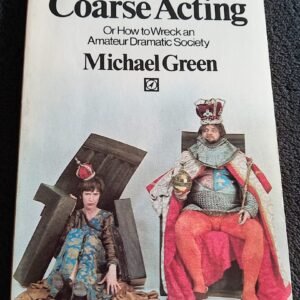 The Art of Coarse Acting: Book by Michael Green