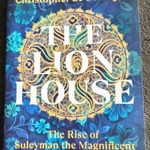 The Lion House: Book by Christopher de Bellaigue
