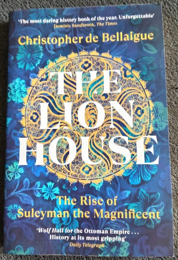 The Lion House: Book by Christopher de Bellaigue