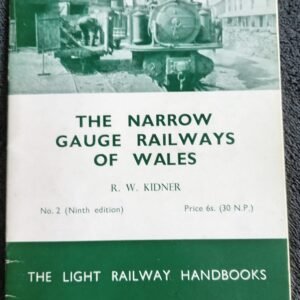 The Narrow Gauge Railways of Wales No. 2 (Ninth edition): Book by R. W. Kidner
