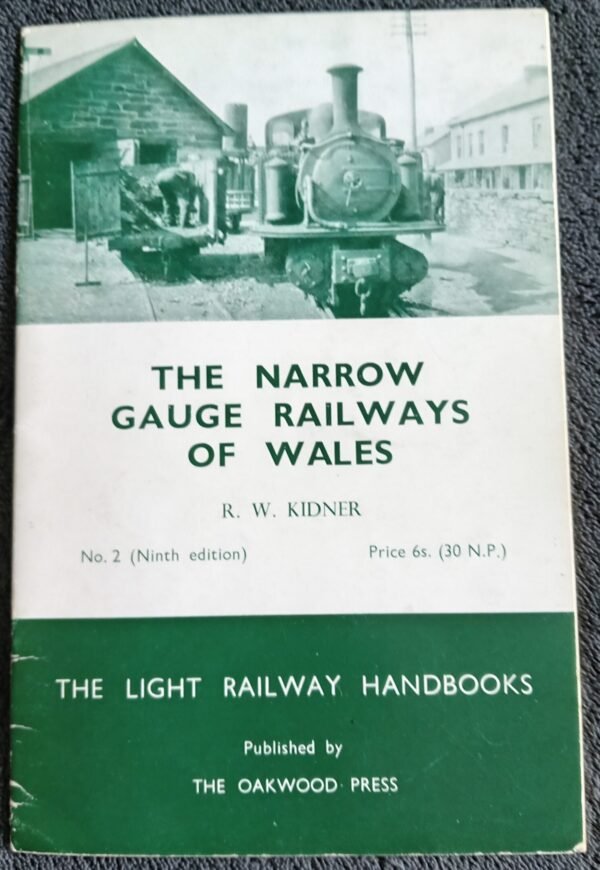 The Narrow Gauge Railways of Wales No. 2 (Ninth edition): Book by R. W. Kidner