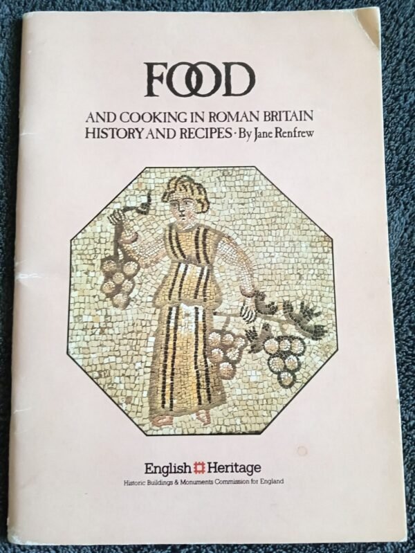 Food and Cooking in Roman Britain History and Recipes