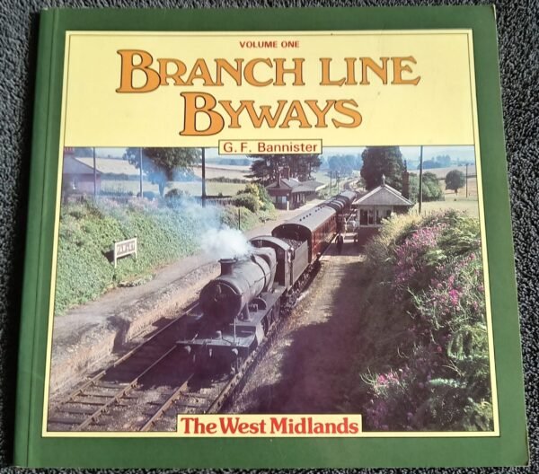 Branch Line Byways The West Midlands
