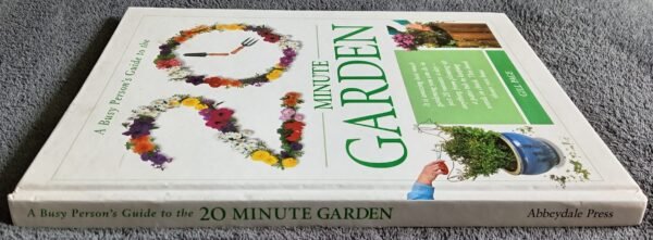 A Busy Person's Guide to the 20 Minute Garden