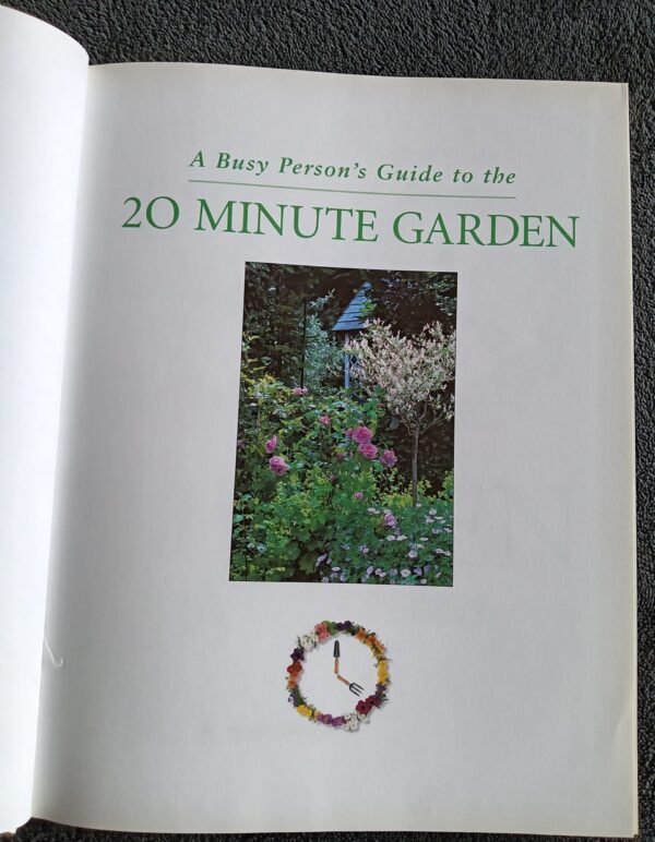 A Busy Person's Guide to the 20 Minute Garden