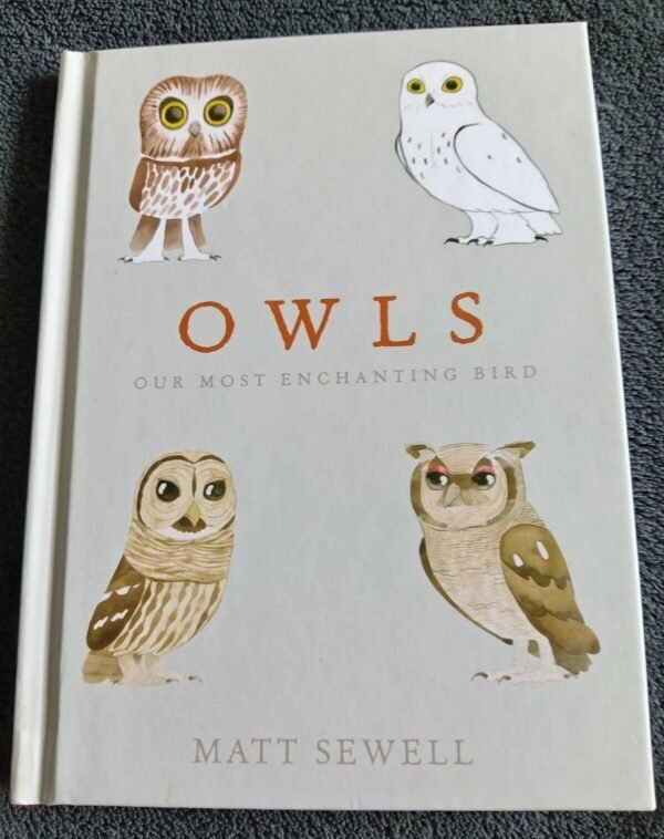 Owls Our Most Enchanting Bird: Book by Matt Sewell