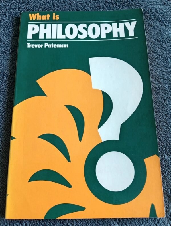 What is Philosophy Book by Trevor Pateman