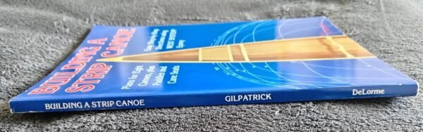 Building A Strip Canoe Book by Gil Gilpatrick