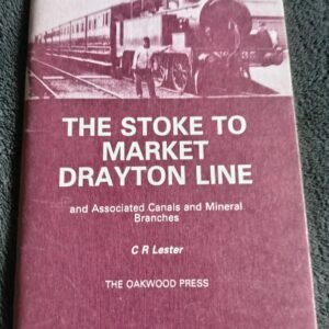 The Stoke to Market Drayton Line: Railway Booklet by C R Lester