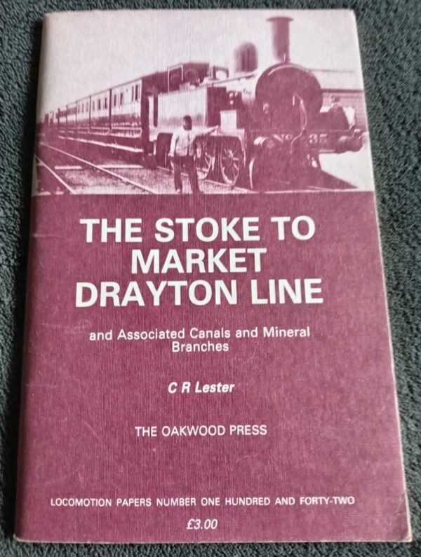 The Stoke to Market Drayton Line: Railway Booklet by C R Lester