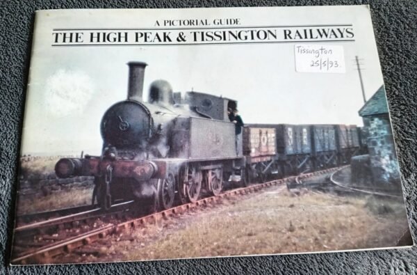High Peak & Tissington Railways A Pictorial Guide Booklet