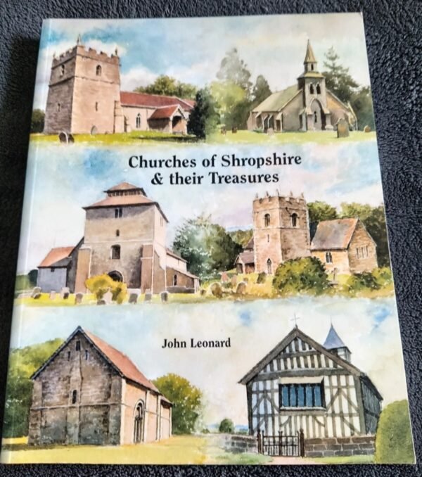 Churches of Shropshire & Their Treasures Book by John Leonard